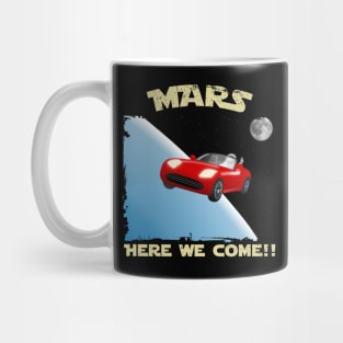 Mars, Here We Come!! Perfect Funny Space, Mars lovers and Astronauts Gift Idea, Distressed Retro Vintage Mug